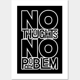 No Thoughts, No Problem - Free Mind Posters and Art